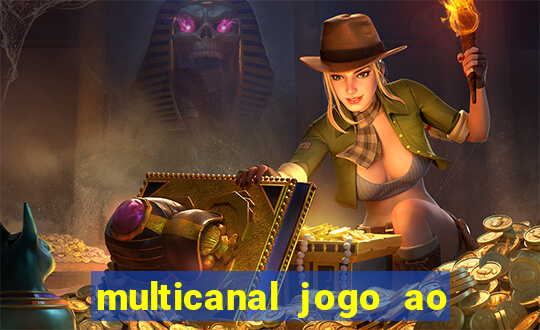 multicanal jogo ao vivo fans