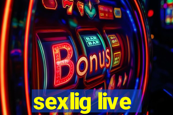 sexlig live