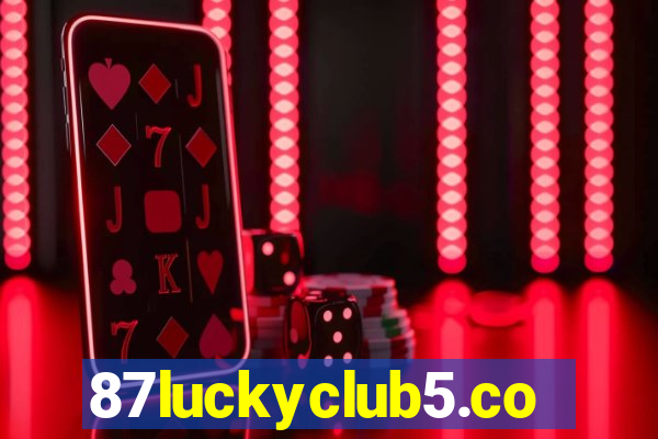 87luckyclub5.com