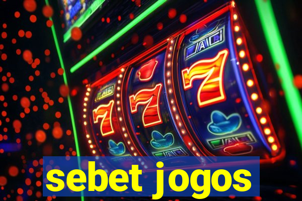 sebet jogos