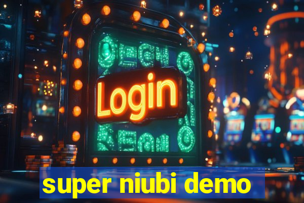 super niubi demo