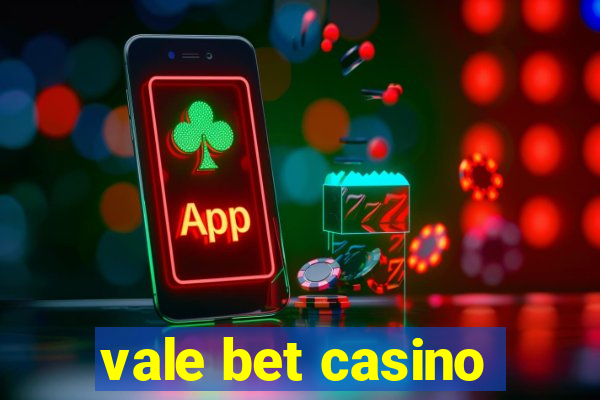 vale bet casino