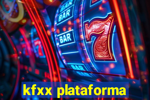 kfxx plataforma