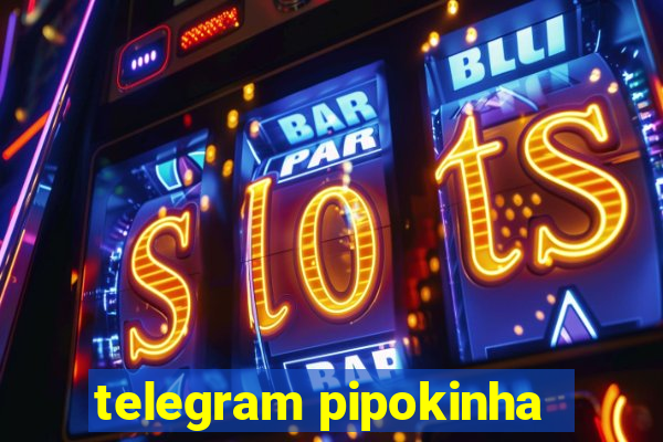 telegram pipokinha