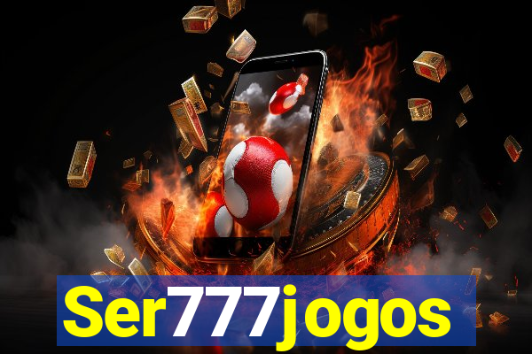 Ser777jogos