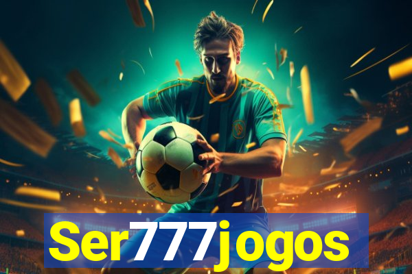 Ser777jogos