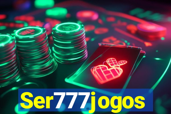 Ser777jogos