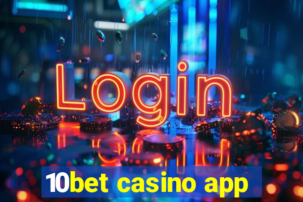 10bet casino app