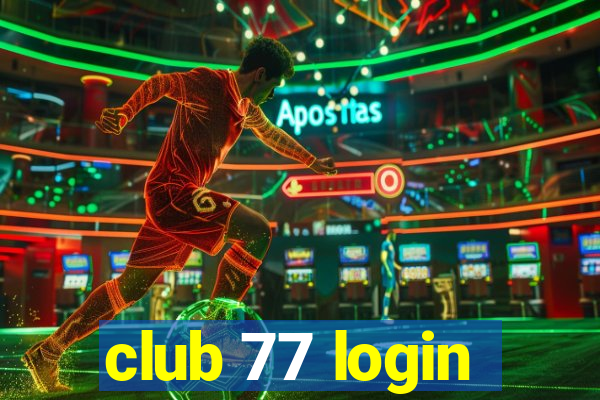 club 77 login