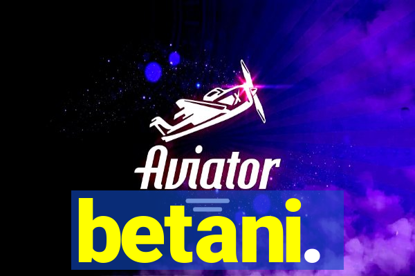 betani.