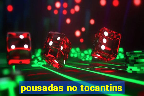 pousadas no tocantins