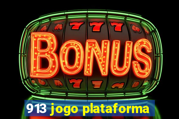 913 jogo plataforma