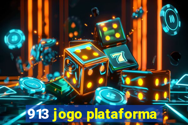 913 jogo plataforma