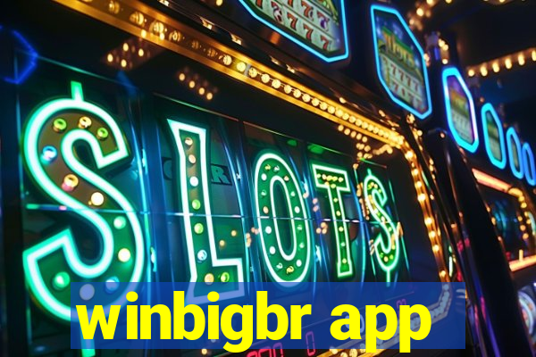 winbigbr app