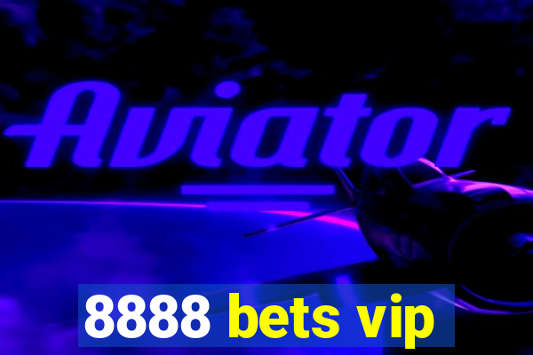 8888 bets vip