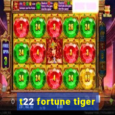 t22 fortune tiger