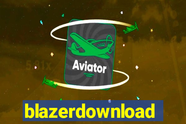 blazerdownload