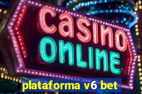 plataforma v6 bet