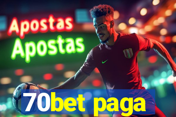 70bet paga