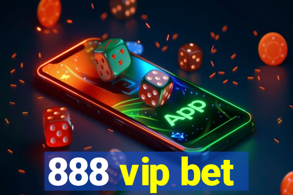 888 vip bet