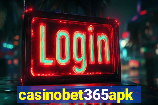 casinobet365apk