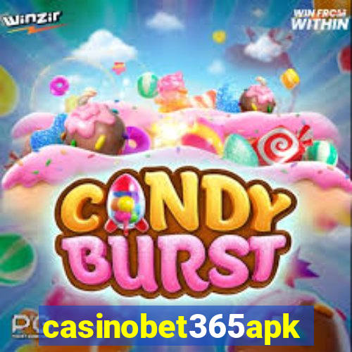 casinobet365apk