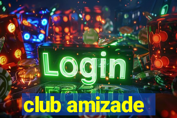 club amizade