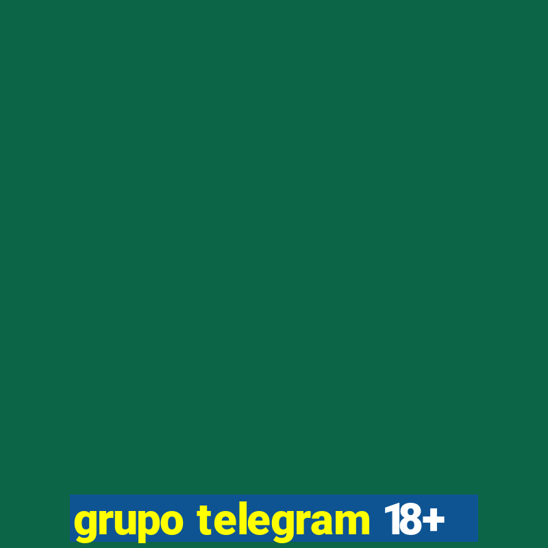 grupo telegram 18+