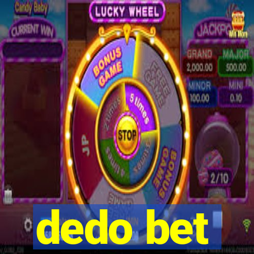 dedo bet