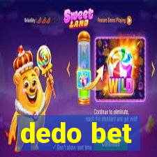 dedo bet