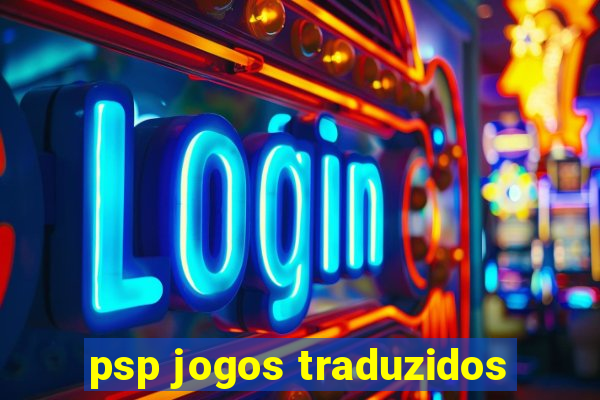 psp jogos traduzidos