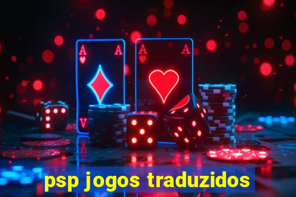 psp jogos traduzidos