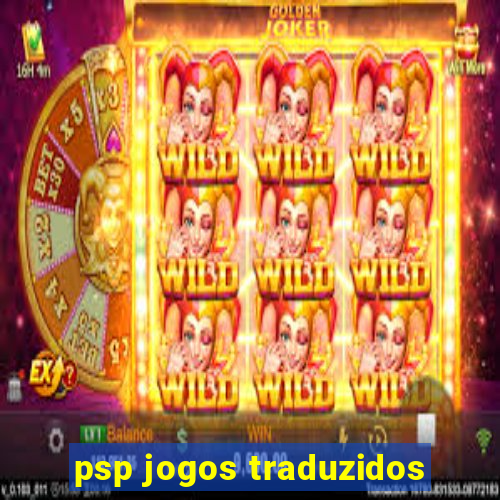 psp jogos traduzidos