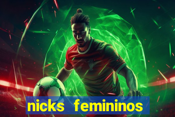 nicks femininos para jogos