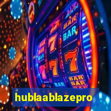 hublaablazepro