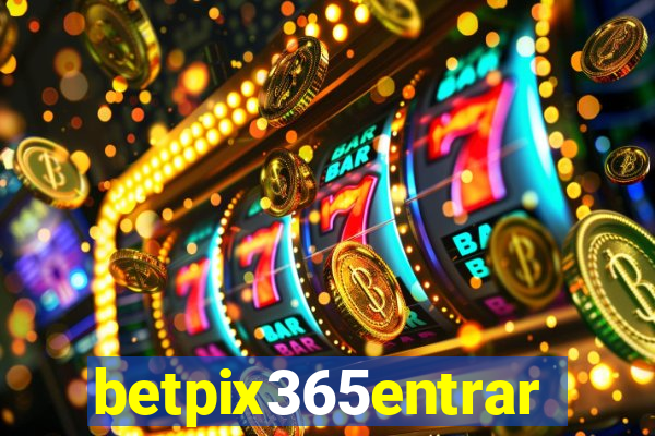 betpix365entrar