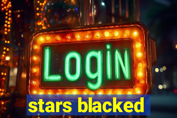 stars blacked