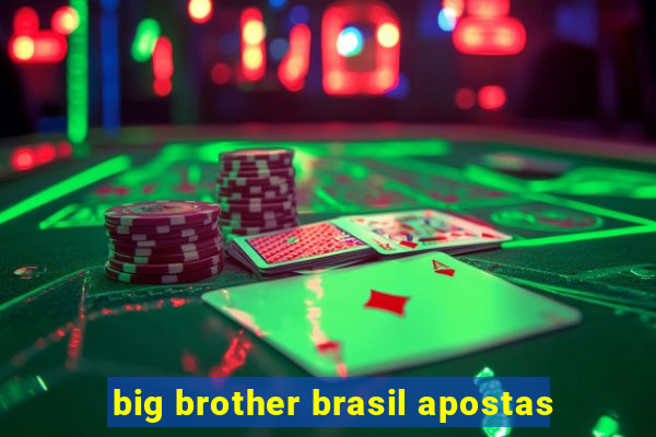 big brother brasil apostas