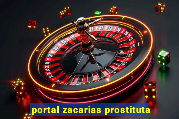 portal zacarias prostituta