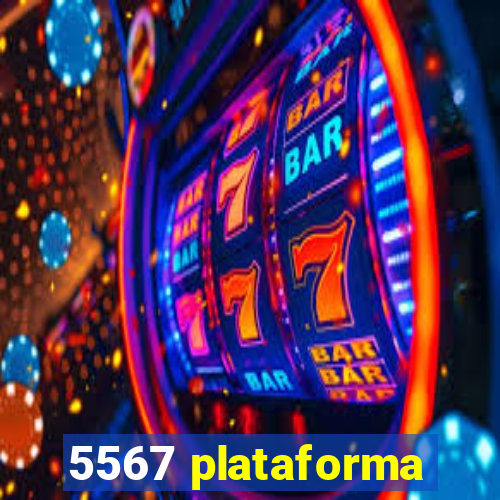 5567 plataforma