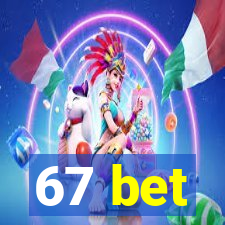 67 bet