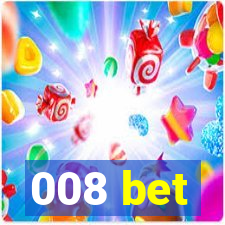 008 bet