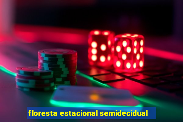 floresta estacional semidecidual