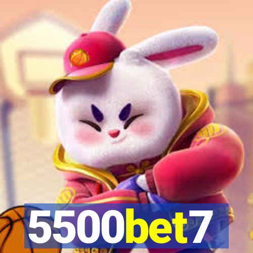 5500bet7