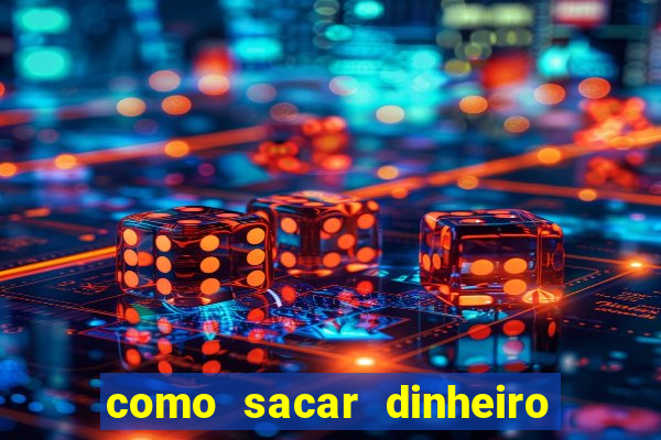 como sacar dinheiro de plataforma demo