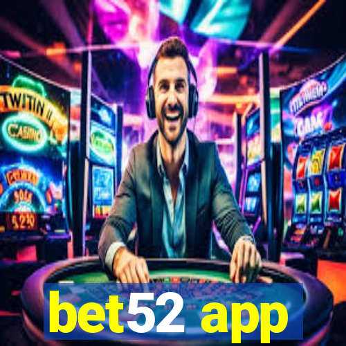 bet52 app