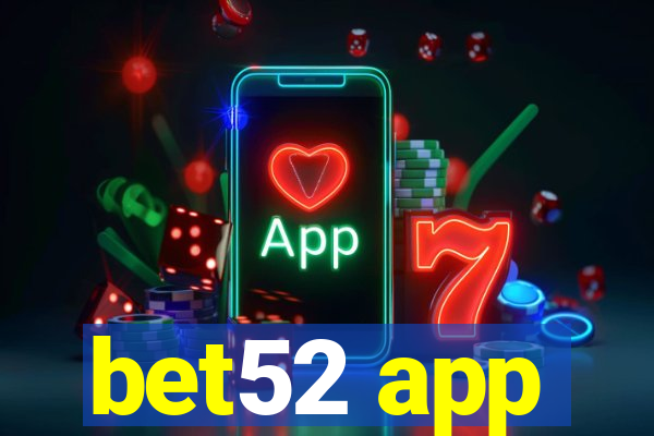 bet52 app