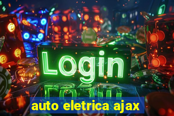 auto eletrica ajax