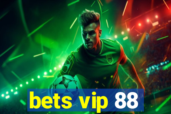 bets vip 88