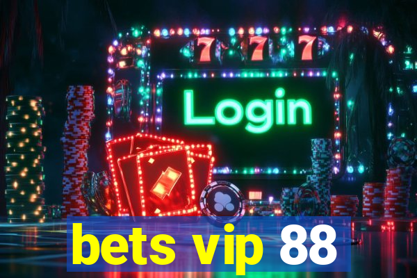 bets vip 88